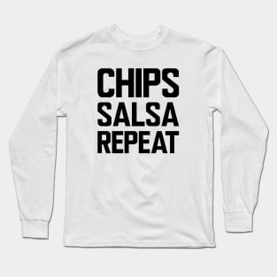 Chips Salsa Repeat Long Sleeve T-Shirt